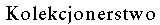 Kolekcjonerstwo